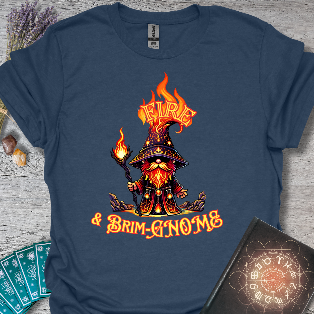 Fire and Brim-Gnome T-Shirt