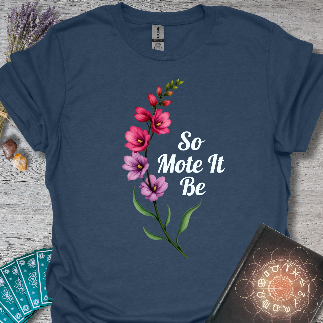 So Mote It Be Snapdragon T-Shirt