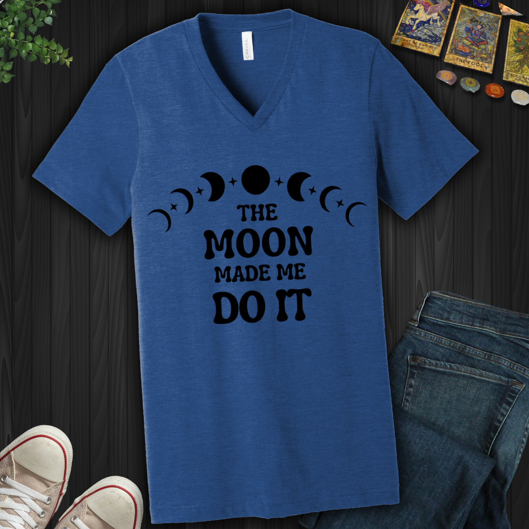 The Moon Made Me  V-Neck Tee