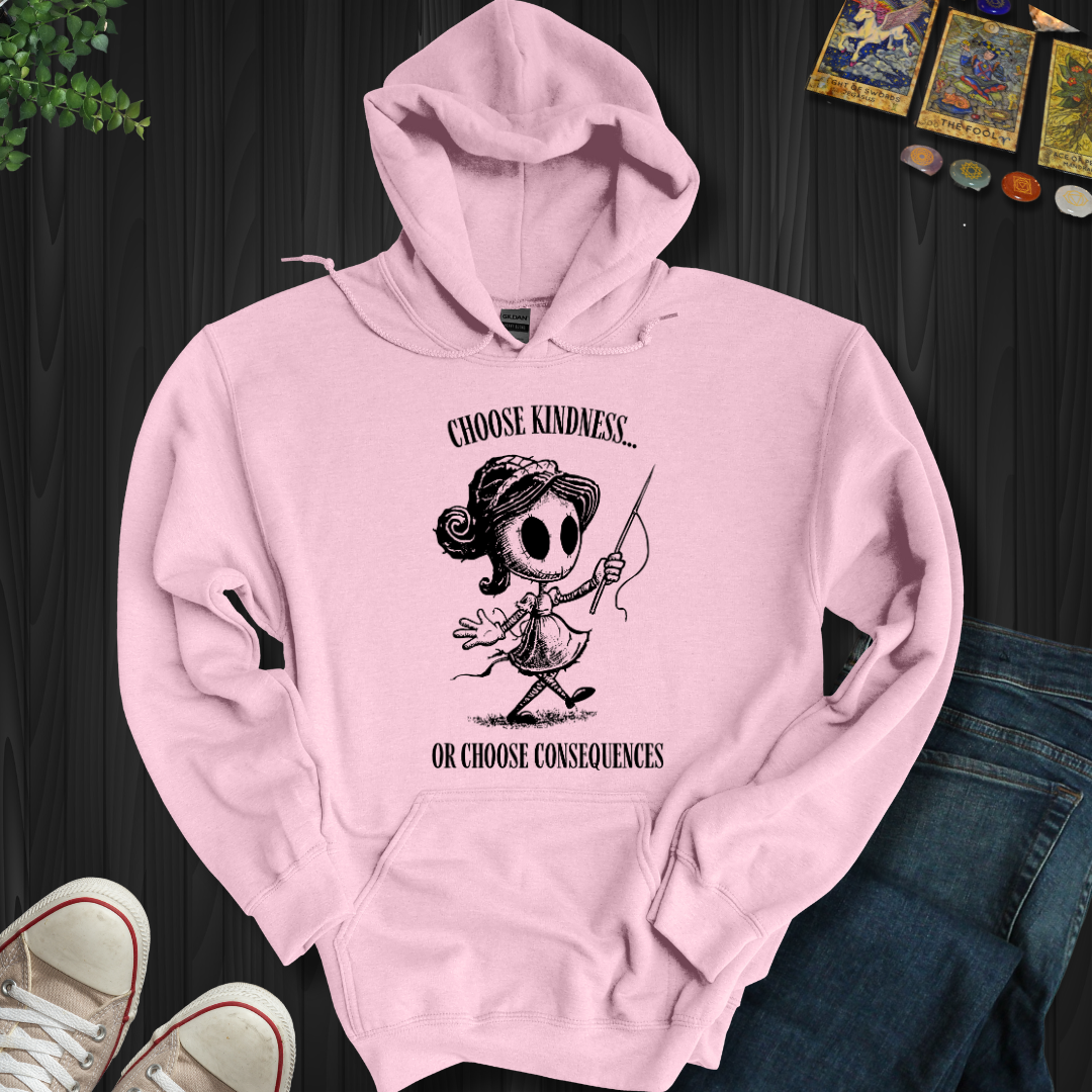 Kindness Or Consequences Hooded Sweatshirt