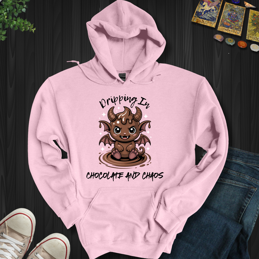 Dripping In Chocolate and Chaos Hooded Sweatshirt