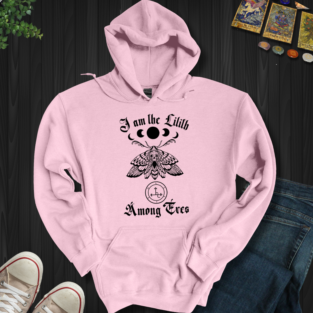 I Am the Lilith Among Eves Hooded Sweatshirt