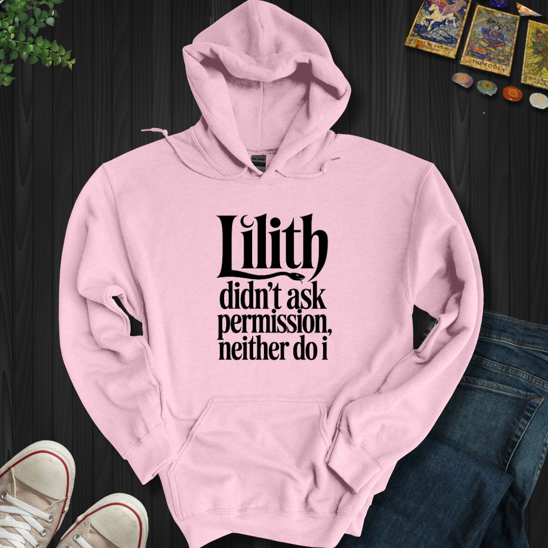 Lilith Didn't Ask Permission Hooded Sweatshirt