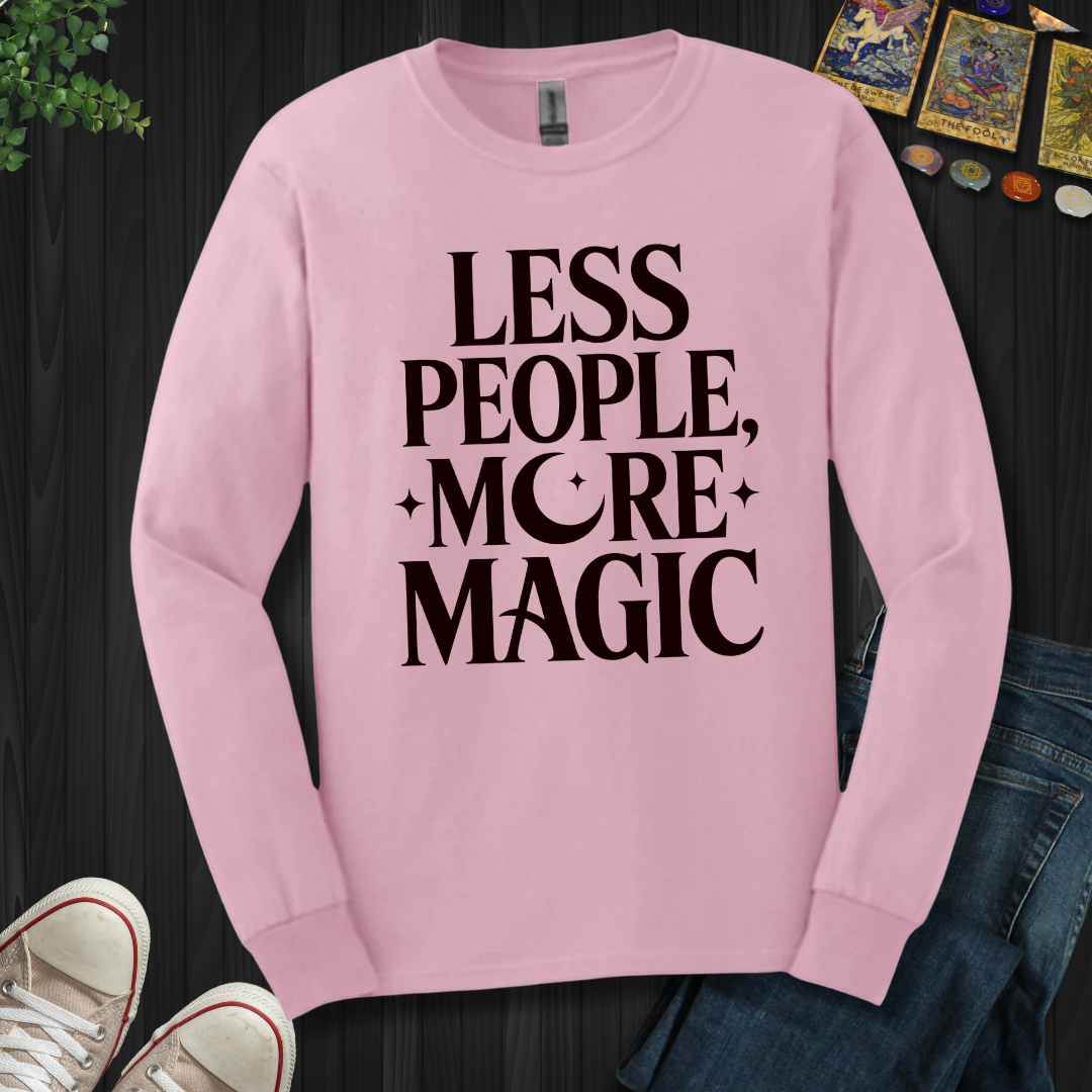 Less People, More Magic Long Sleeve Tee