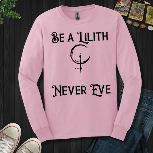 Lilith Fearless and Free  Long Sleeve Tee