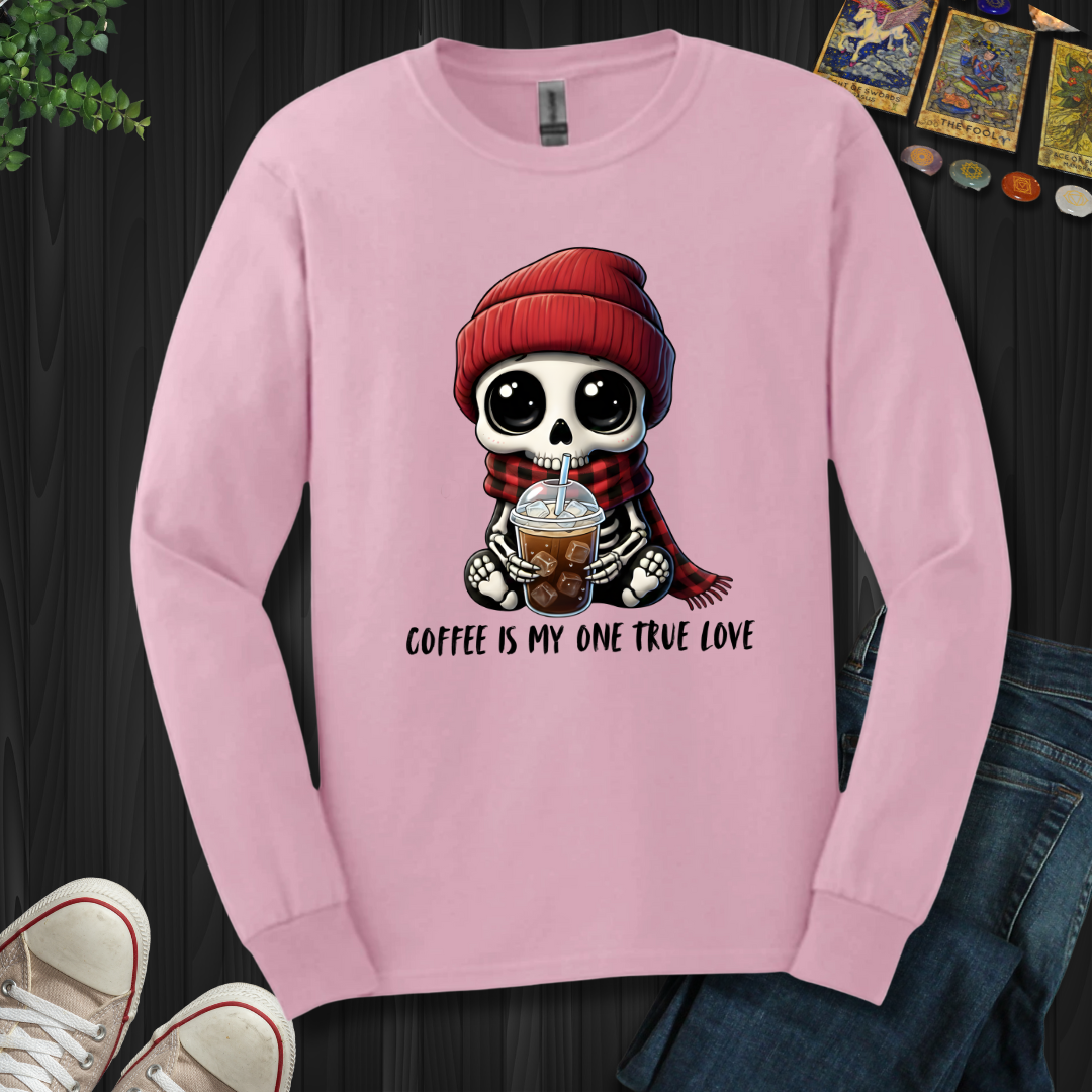 Coffee Is My One True Love Long Sleeve Tee
