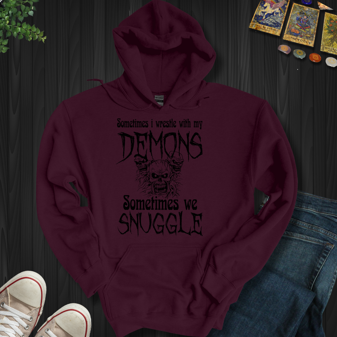 Sometimes Wrestle My Demons Hooded  Sweatshirt
