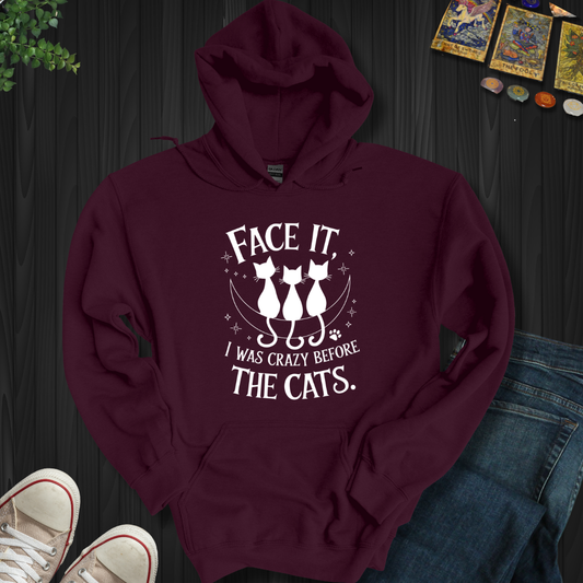 Crazy Before Cats Hooded Sweatshirt