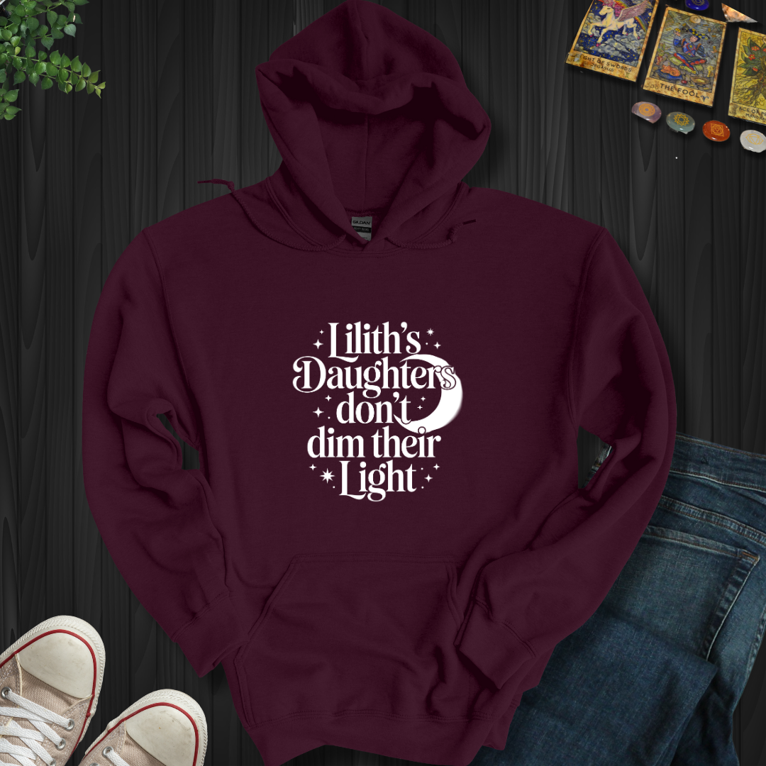 Lilith’s Daughter Doesn’t Dim Her Light Hooded Sweatshirt