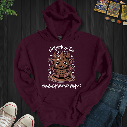 Dripping In Chocolate and Chaos Hooded Sweatshirt