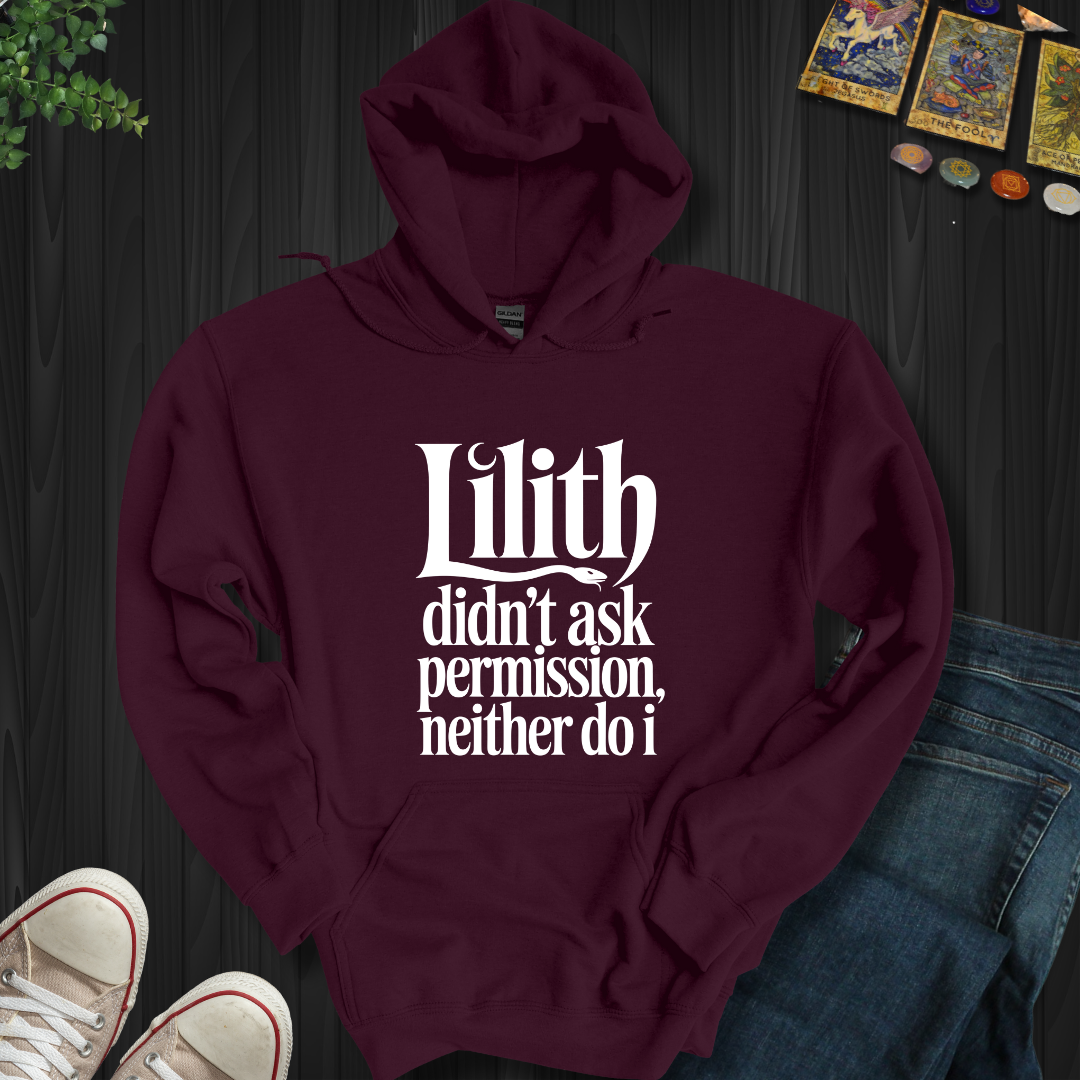Lilith Didn't Ask Permission Hooded Sweatshirt