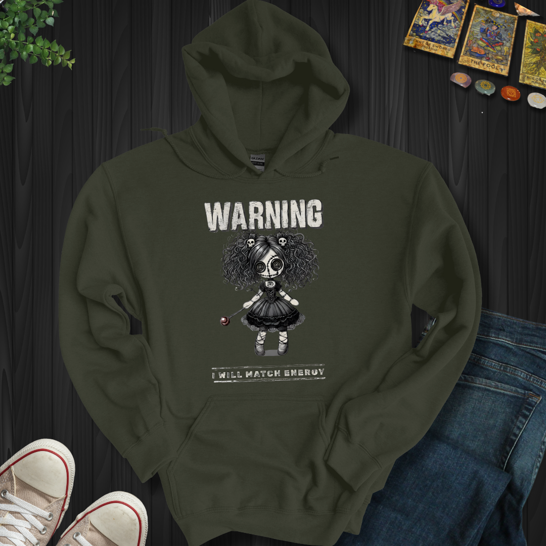 Warning: I Match Energy Hooded Sweatshirt