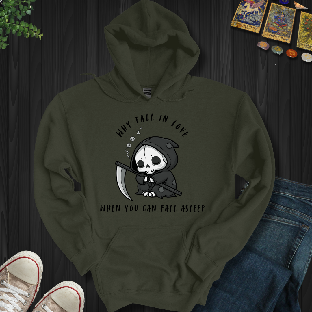 Why Fall In Love Hooded Sweatshirt