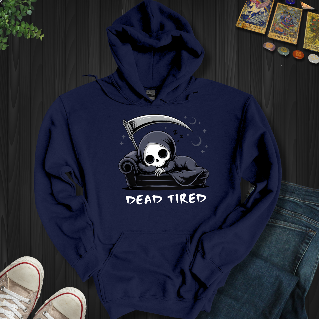 Dead Tired Hooded Sweatshirt