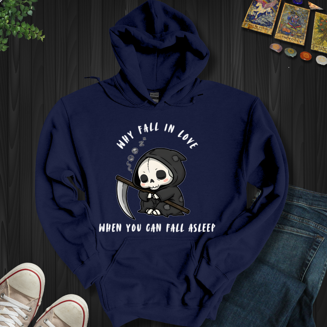 Why Fall In Love Hooded Sweatshirt