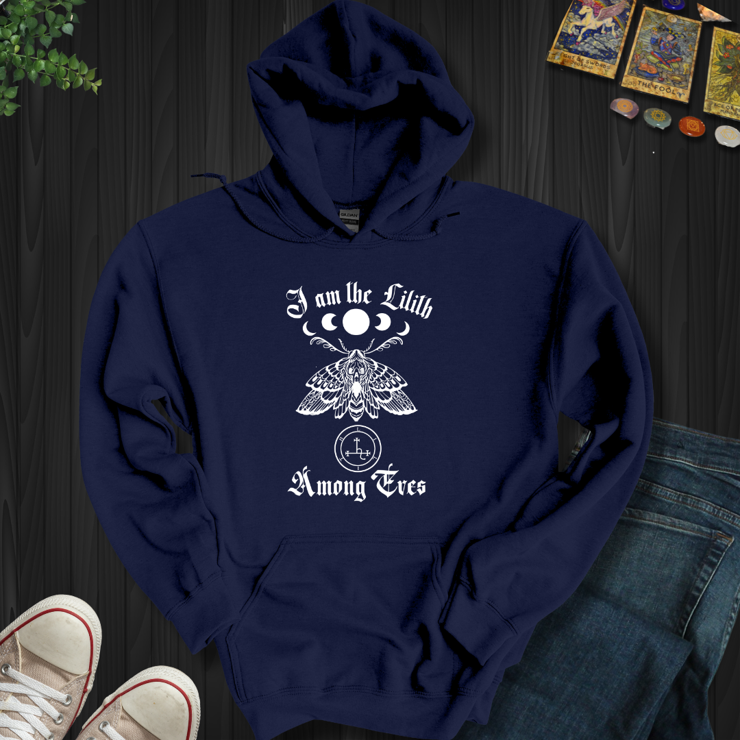 I Am the Lilith Among Eves Hooded Sweatshirt