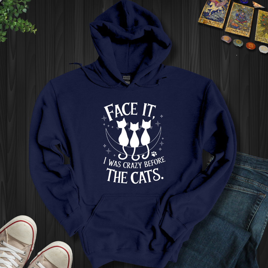 Crazy Before Cats Hooded Sweatshirt