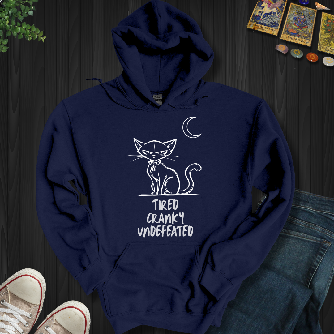 Tired Cranky Undefeated Hooded Sweatshirt