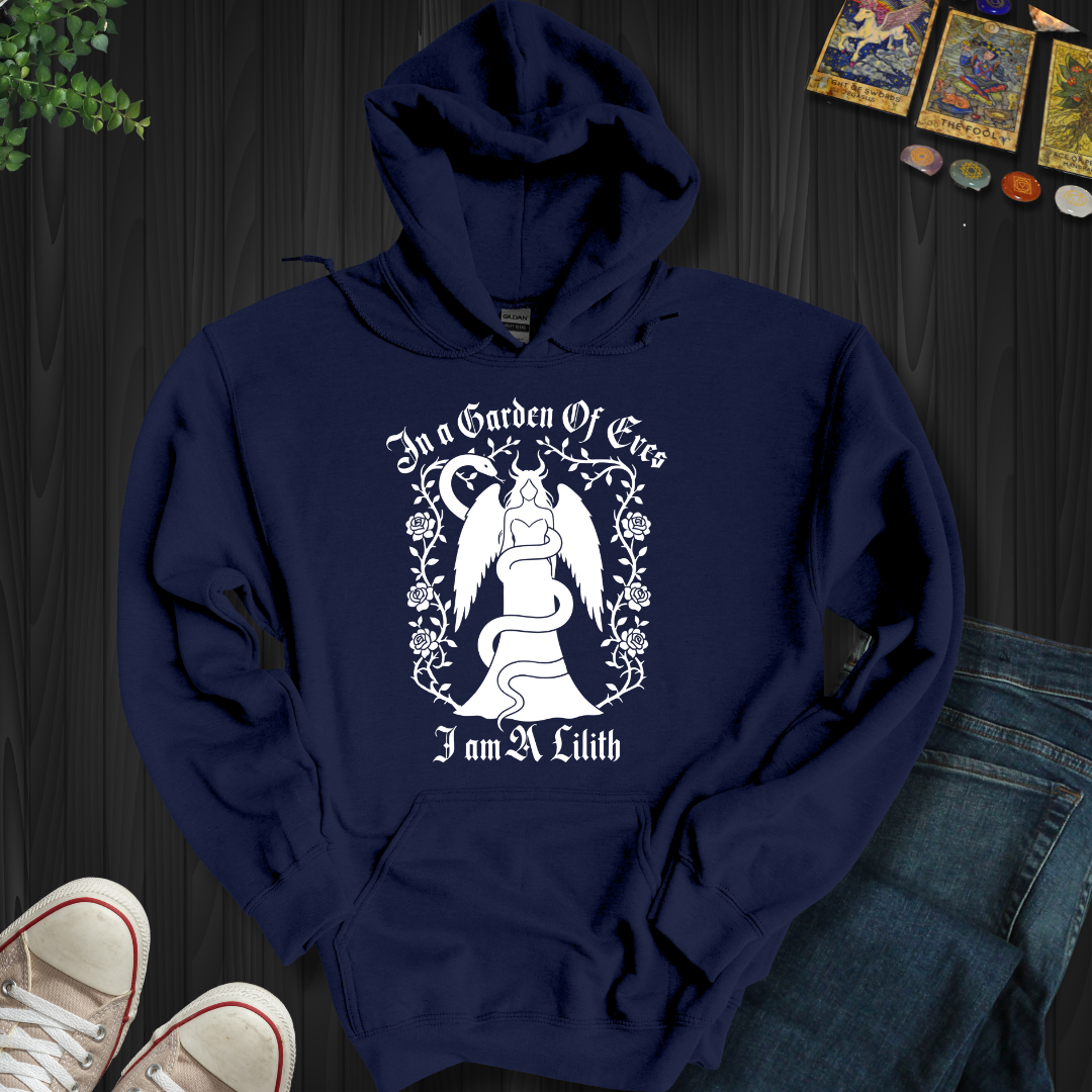 In a Garden of Eves, I Am a Lilith Hooded Sweatshirt