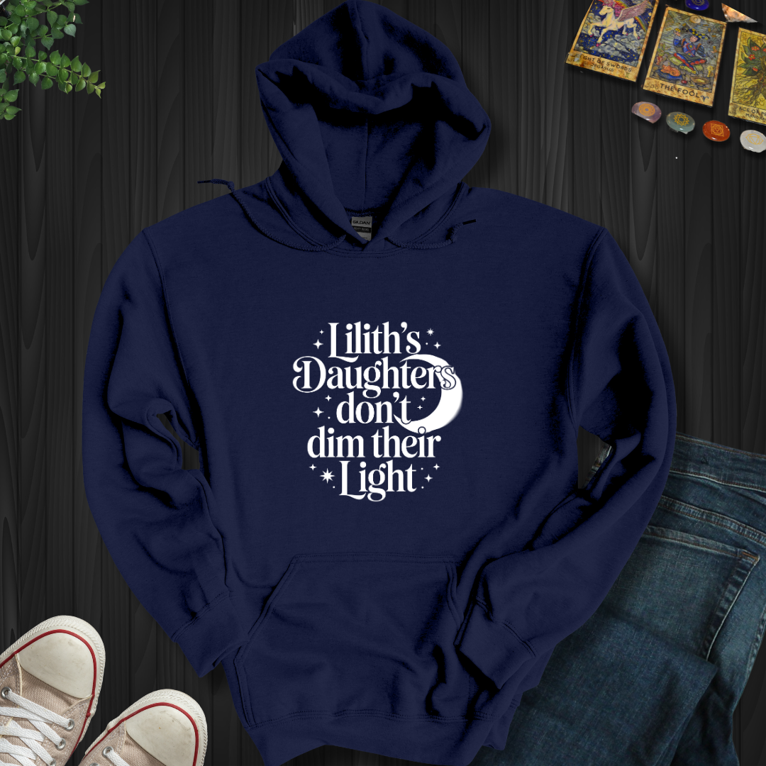 Lilith’s Daughter Doesn’t Dim Her Light Hooded Sweatshirt