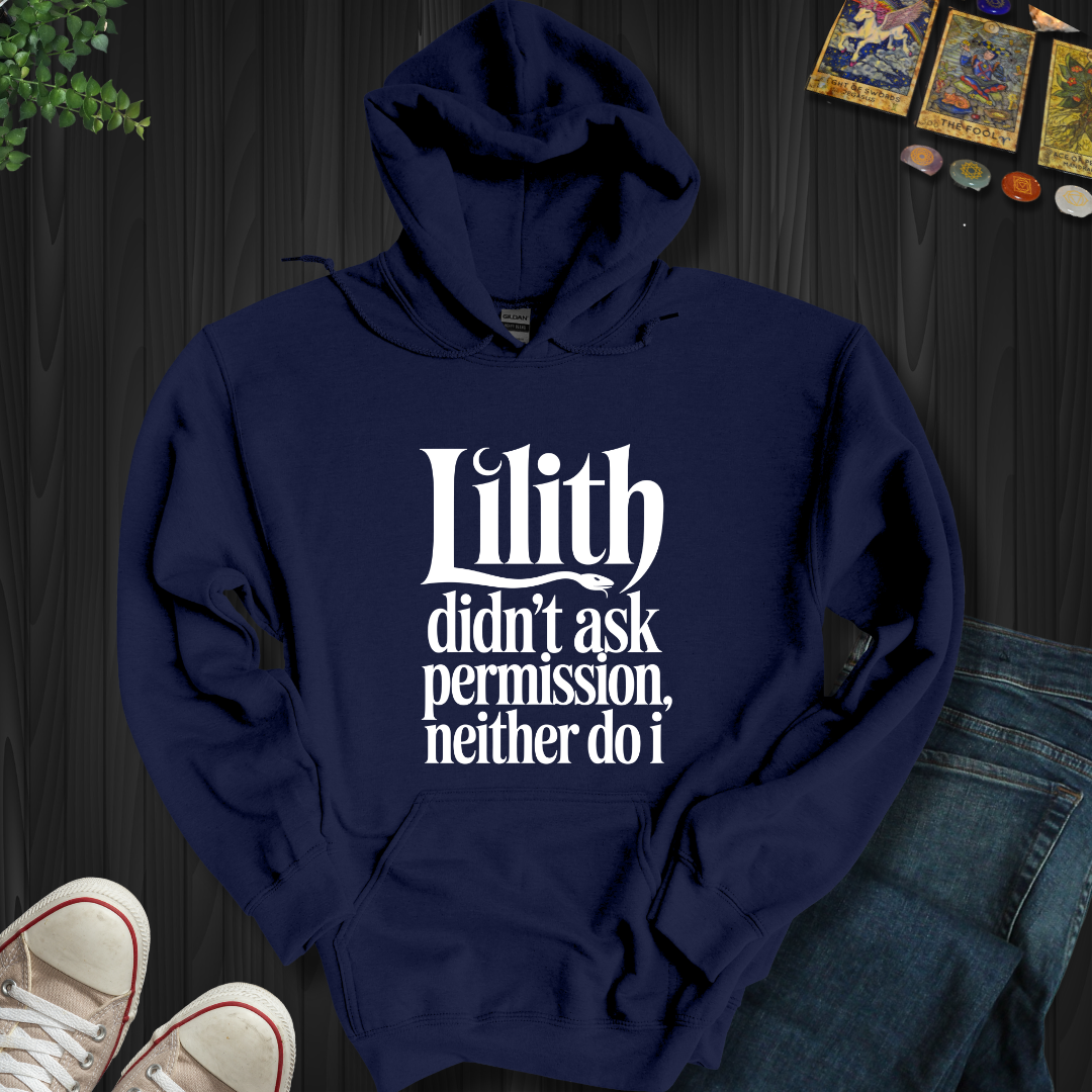 Lilith Didn't Ask Permission Hooded Sweatshirt