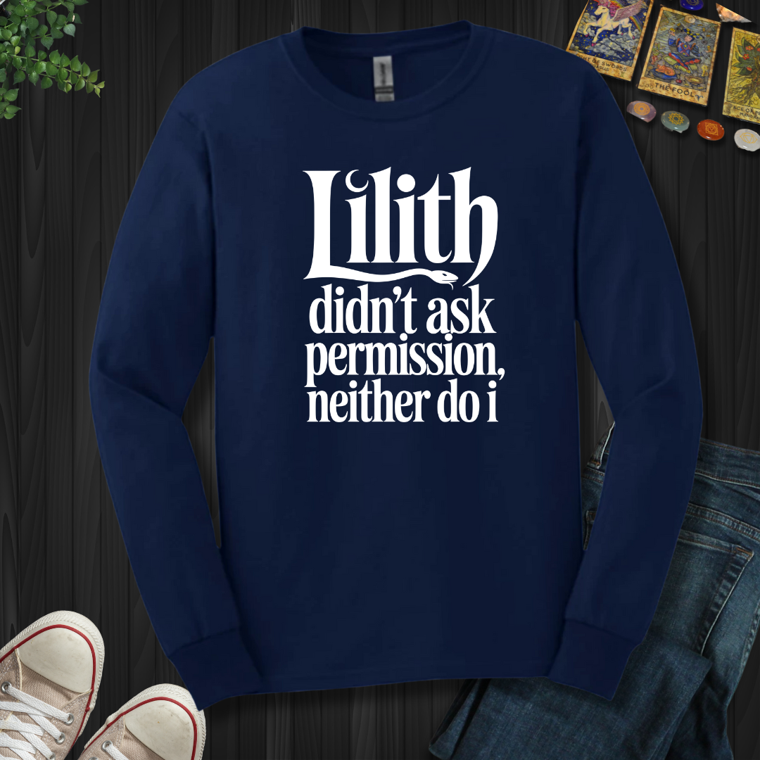 Lilith Didn't Ask Permission Long Sleeve Tee