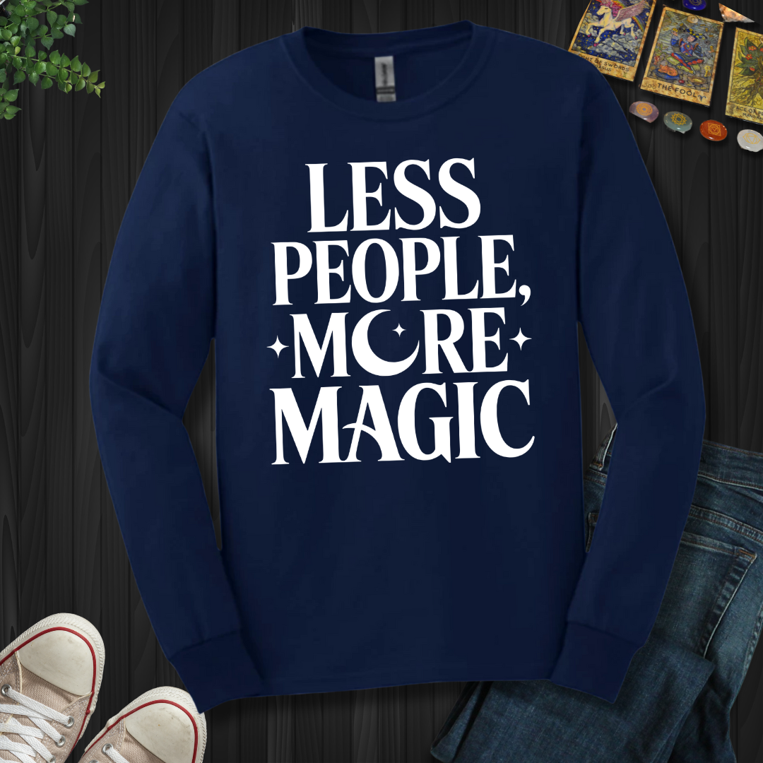 Less People, More Magic Long Sleeve Tee