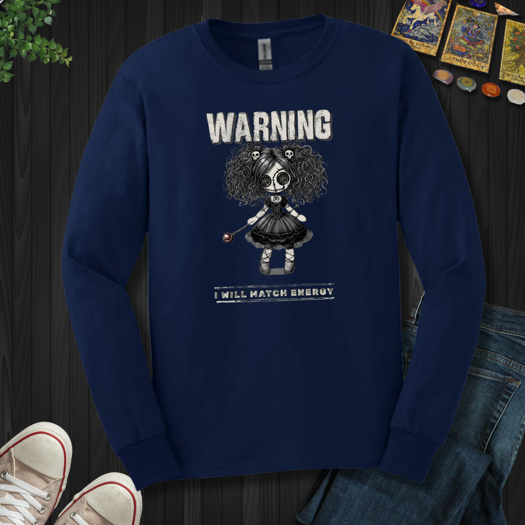 Warning: I Match Energy Long Sleeve Tee