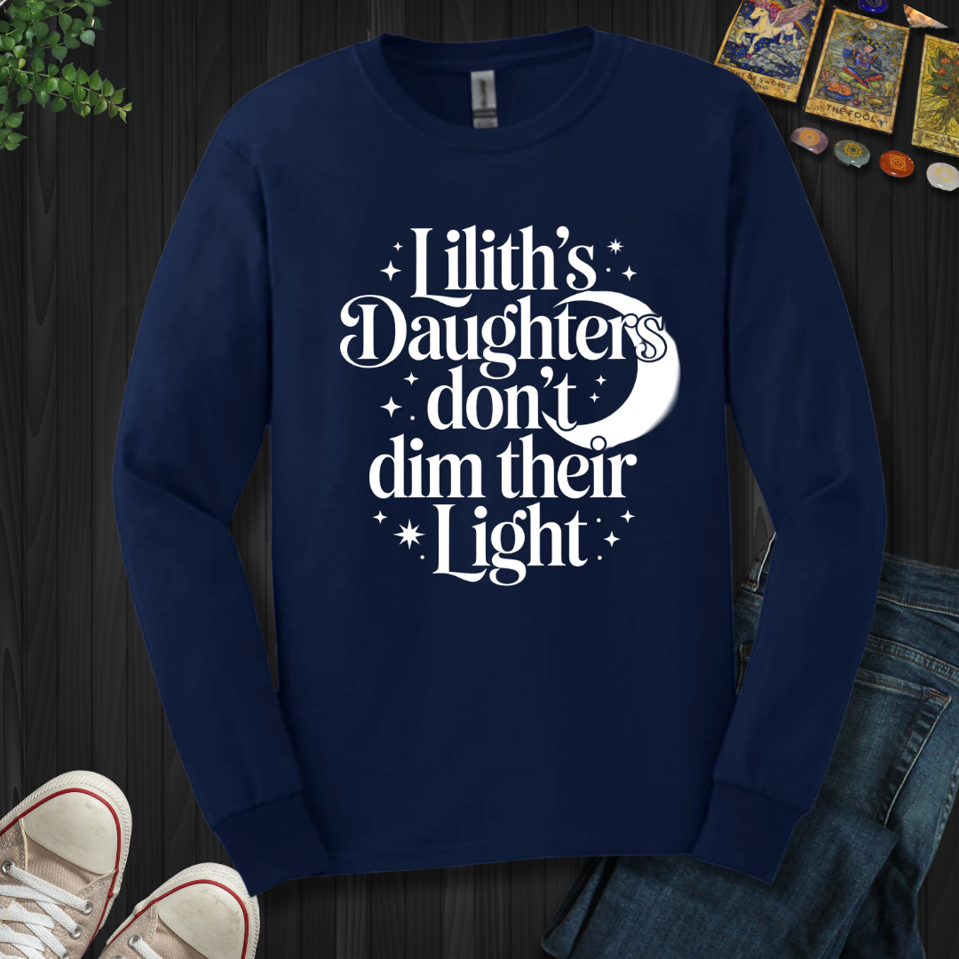 Lilith’s Daughter Doesn’t Dim Her Light Long Sleeve Tee