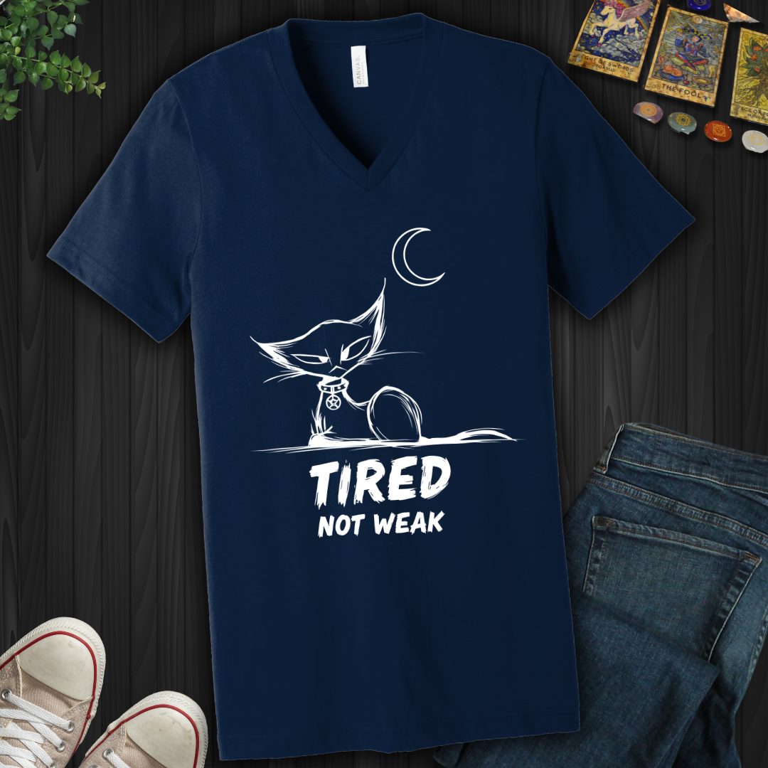 Tired. Not Weak V-Neck Tee