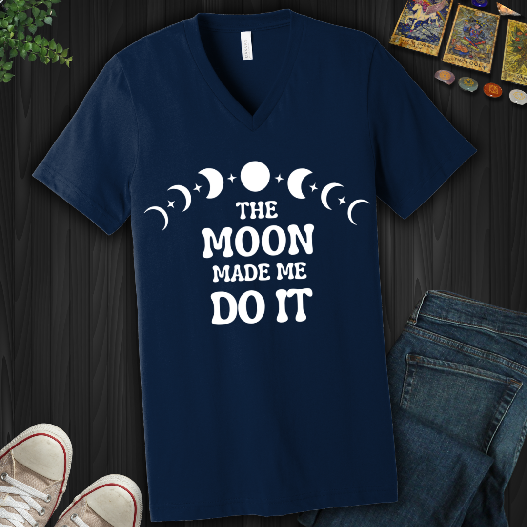 The Moon Made Me  V-Neck Tee