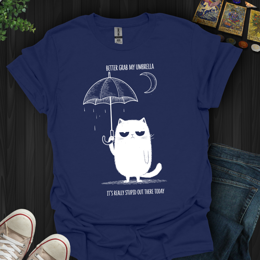 Better Grab My Umbrella T-Shirt