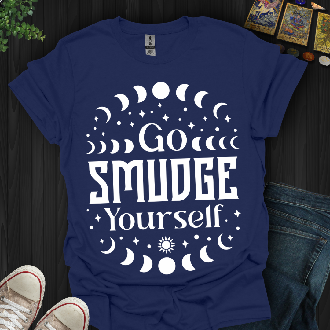 Go Smudge Yourself T-Shirt