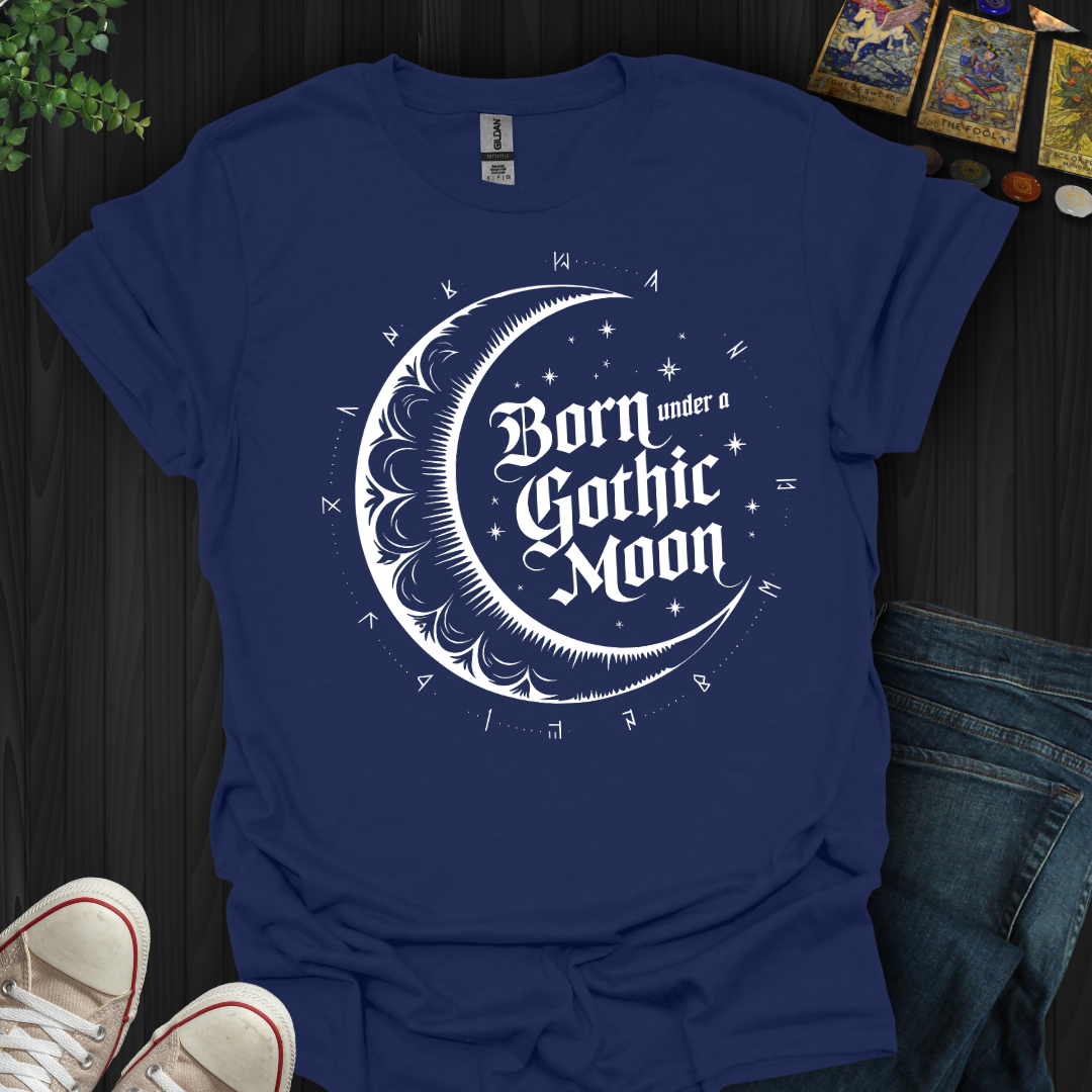 Born Under a Gothic Moon T-Shirt