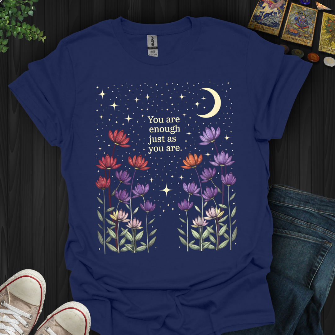 You Are Enough T-Shirt