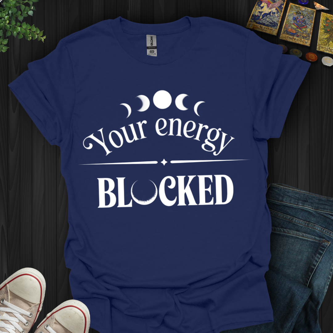 Your Energy Blocked T-Shirt