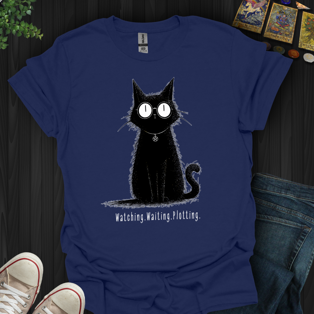 Watching. Waiting. Plotting T-Shirt