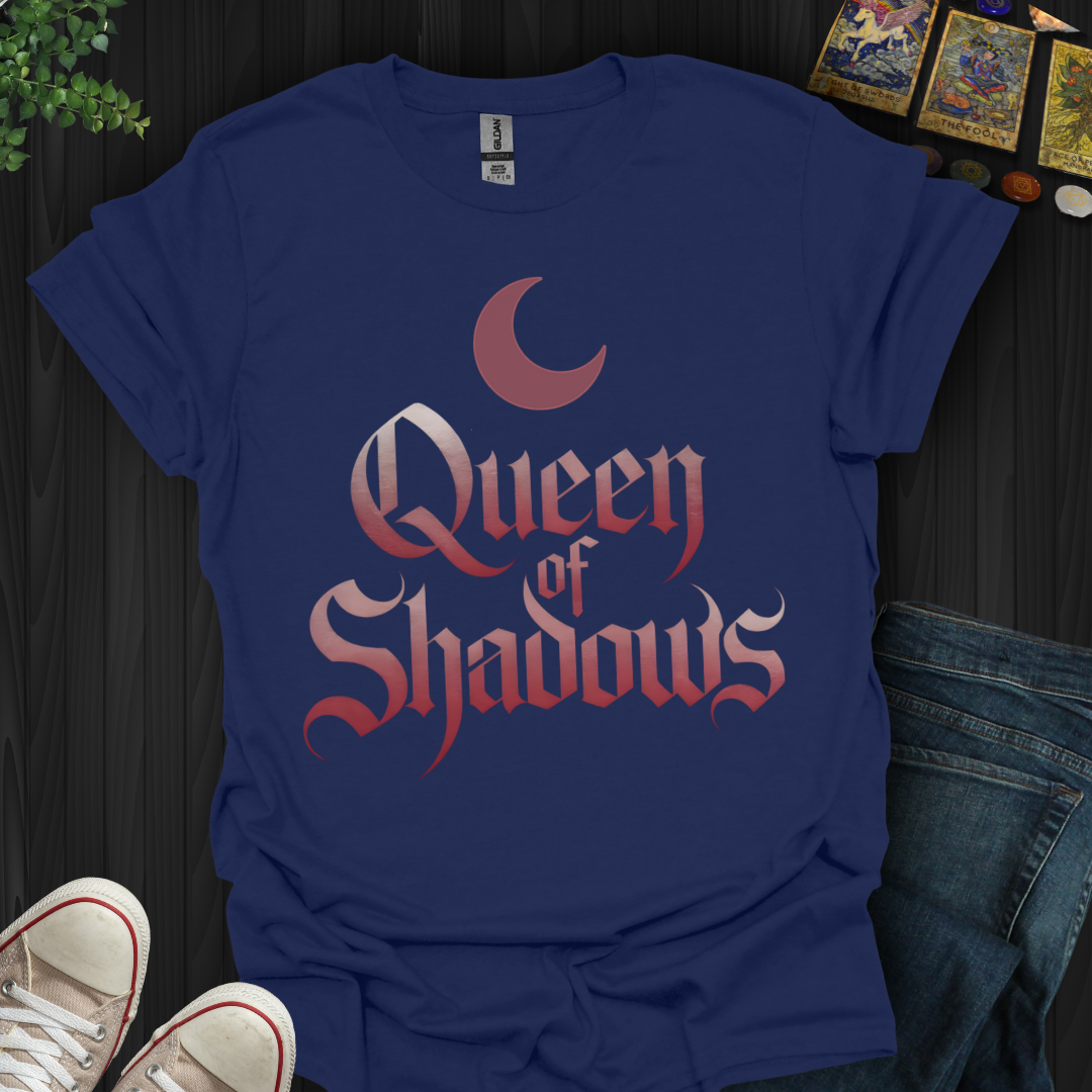 Queen Of ShadowsT-Shirt