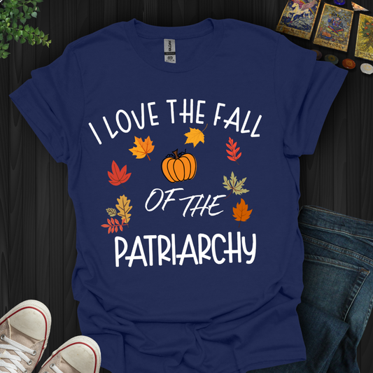 Fall of the Patriarchy T-Shirt