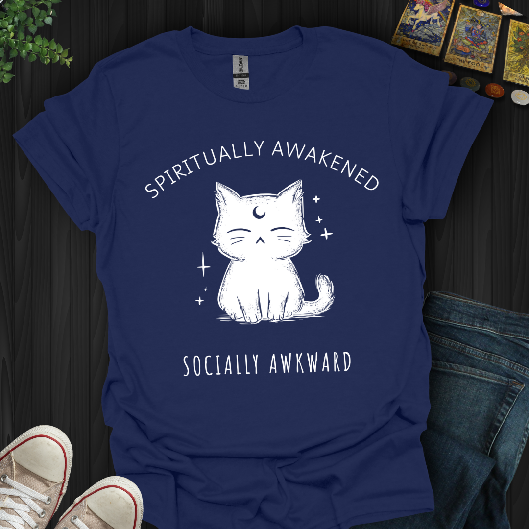 Spiritually Awakened, Socially Awkward T-Shirt
