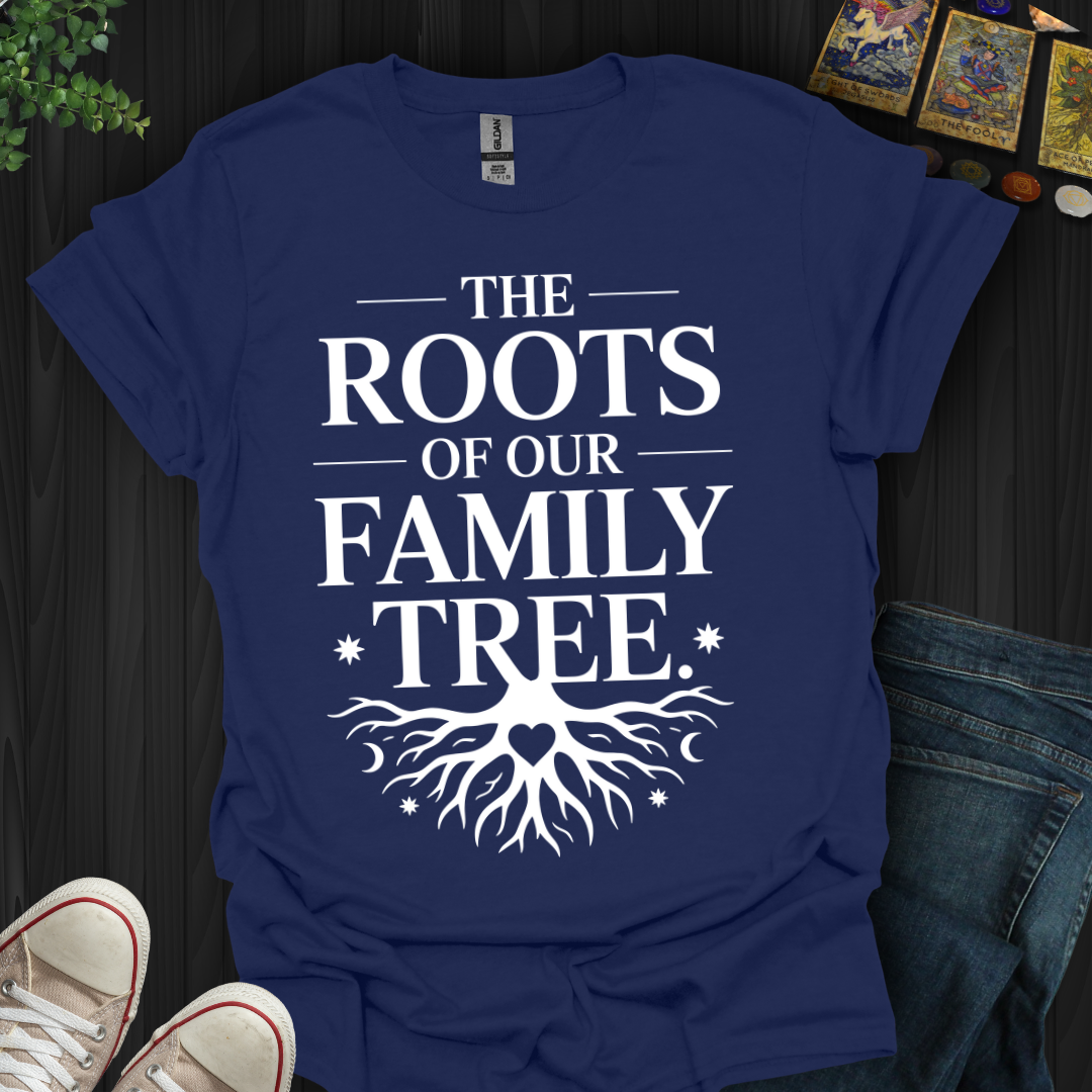 Roots Of Our Family Tree  T-Shirt