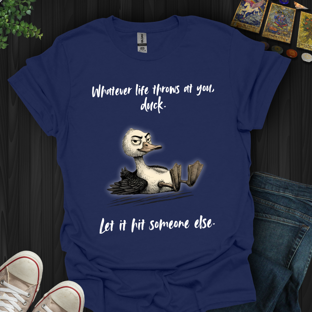 Whatever Life Throws T-Shirt