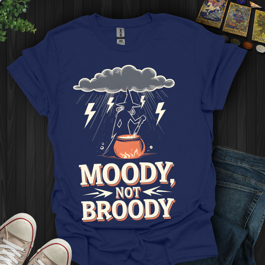 Moody Not Broody T-Shirt