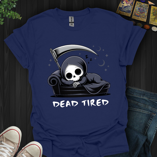 Dead Tired T-Shirt