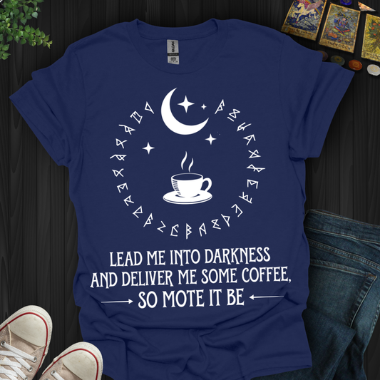 Coffee and Darkness T-Shirt