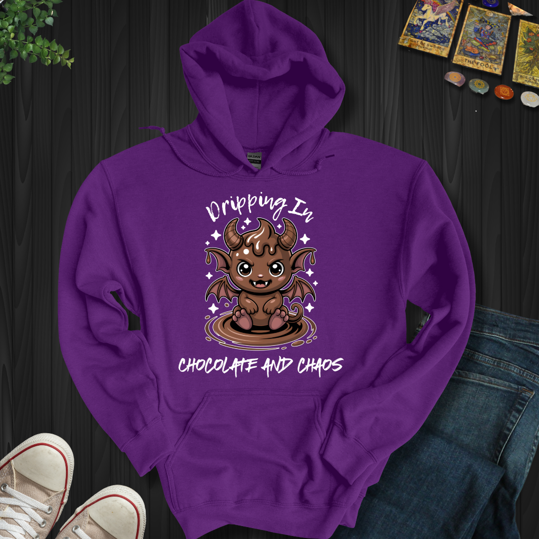 Dripping In Chocolate and Chaos Hooded Sweatshirt