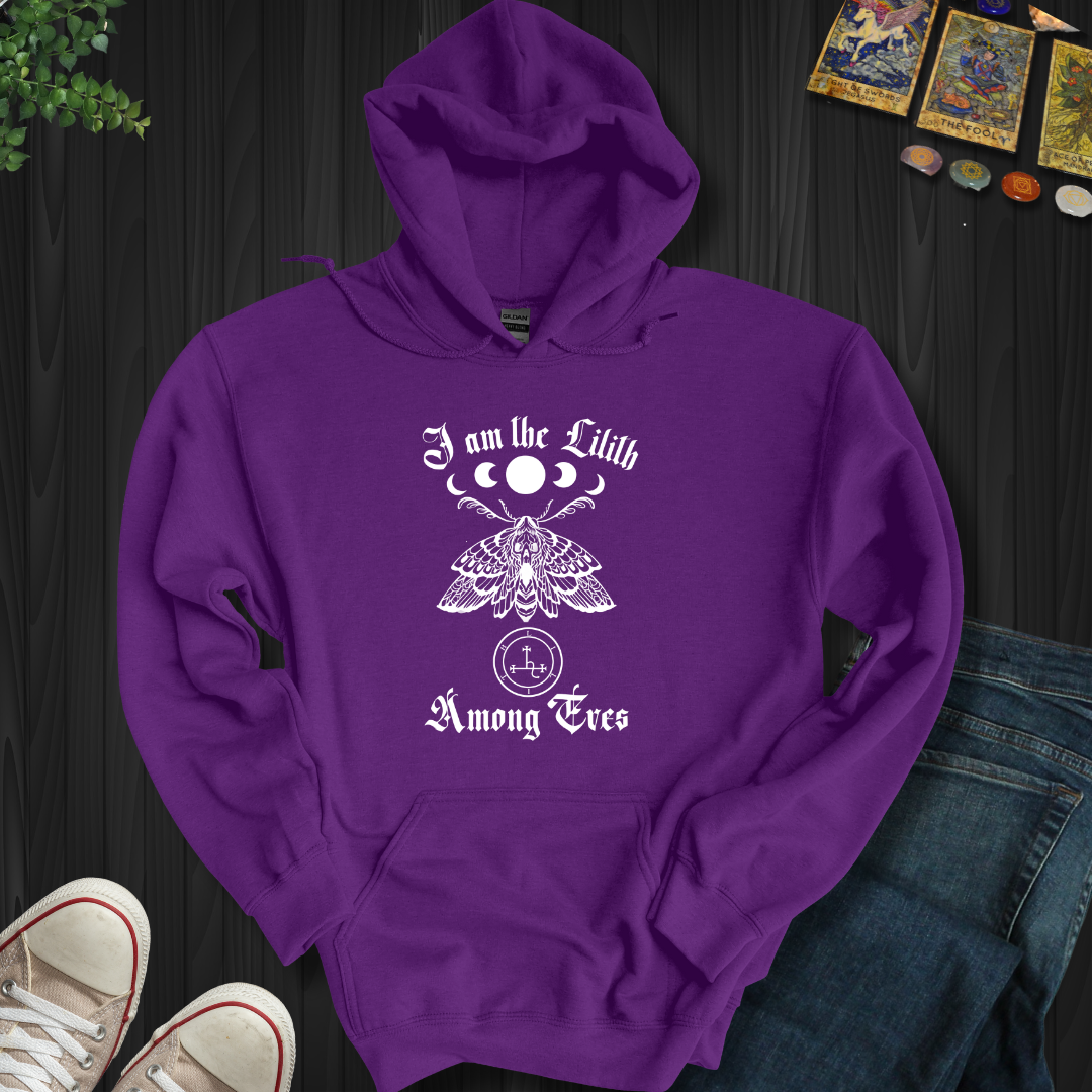I Am the Lilith Among Eves Hooded Sweatshirt