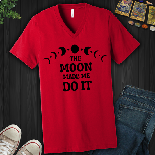 The Moon Made Me  V-Neck Tee