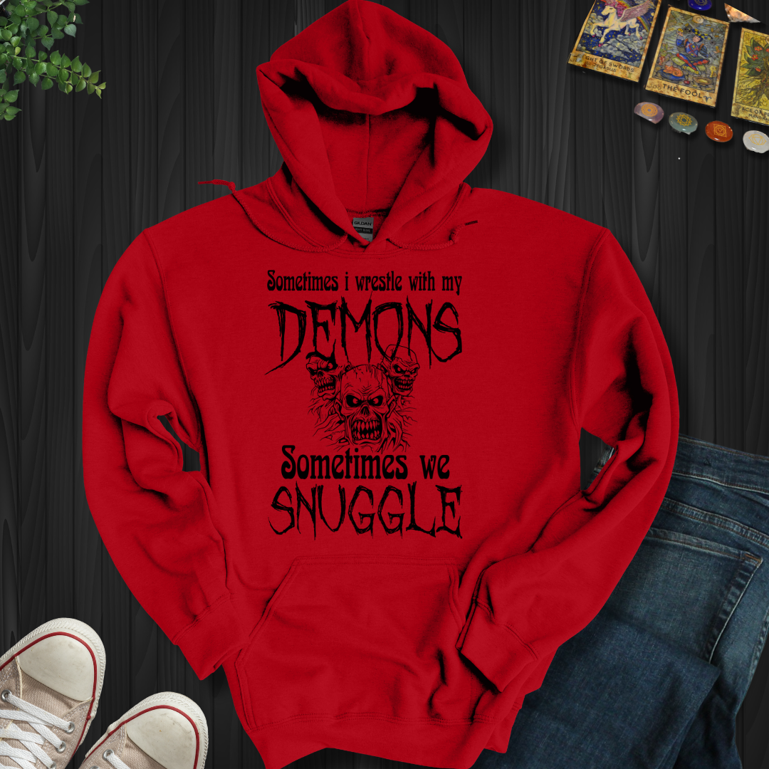 Sometimes Wrestle My Demons Hooded  Sweatshirt
