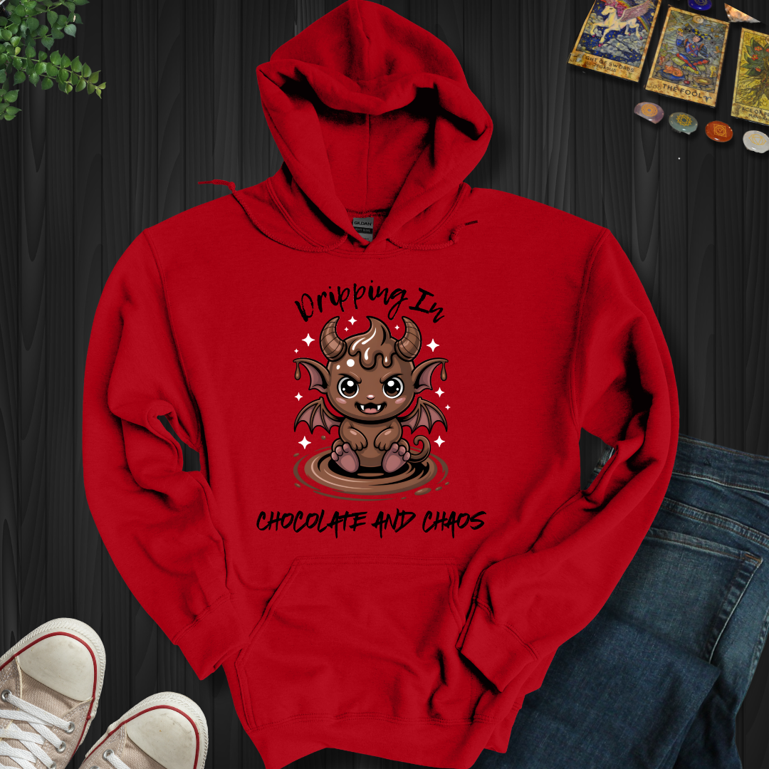 Dripping In Chocolate and Chaos Hooded Sweatshirt